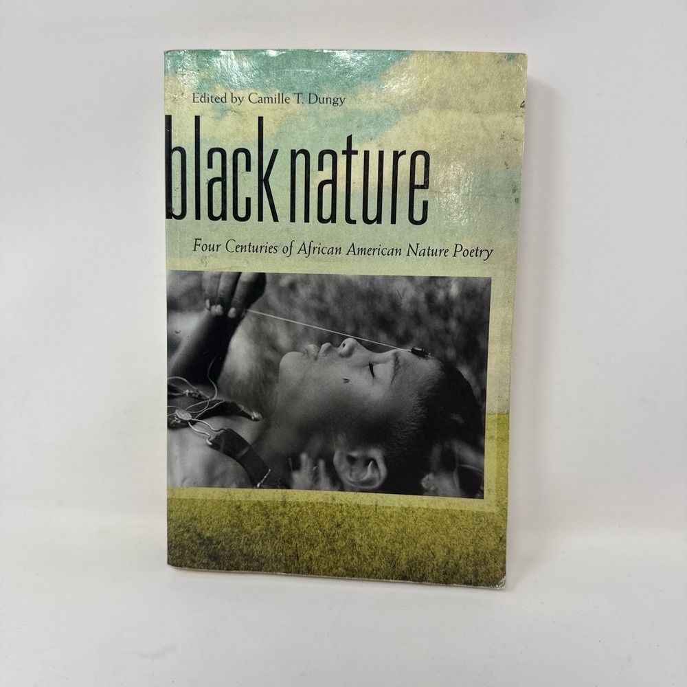 Black Nature: Four Centuries of African American Nature Poetry